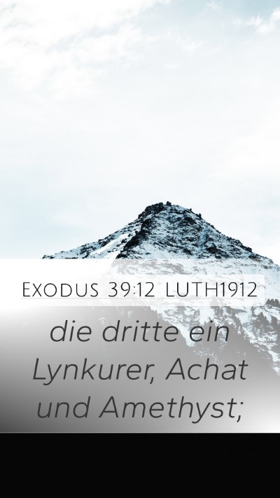 Exodus 39:12 LUTH1912 Mobile Phone Wallpaper - die dritte ein Lynkurer, Achat und - Mobile Bible Verse Wallpaper