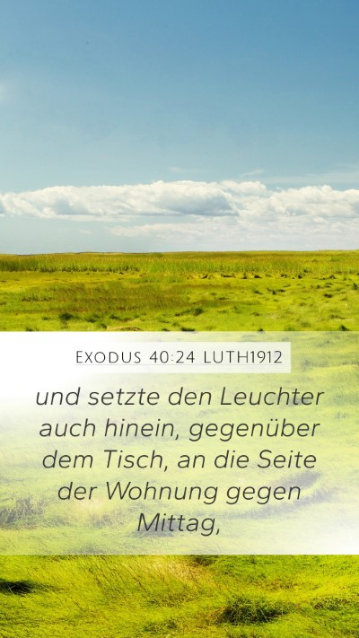 Exodus 40:24 LUTH1912 Mobile Phone Wallpaper - und setzte den Leuchter auch hinein, gegenüber - Mobile Bible Verse Wallpaper