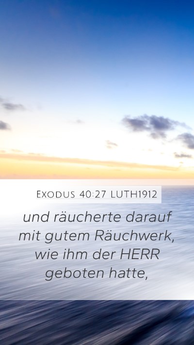 Exodus 40:27 LUTH1912 Bible Verse Image