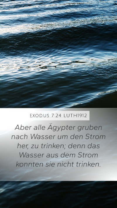 Exodus 7:24 LUTH1912 Mobile Phone Wallpaper - Aber alle Ägypter gruben nach Wasser um den - Mobile Bible Verse Wallpaper