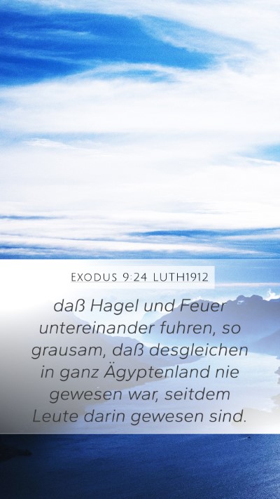 Exodus 9:24 LUTH1912 Bible Verse Image