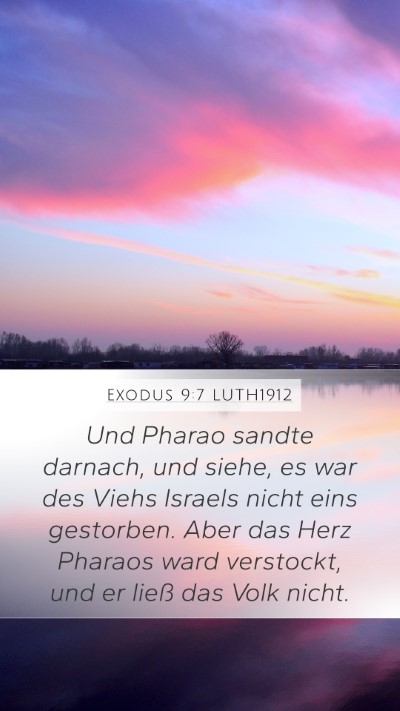 Exodus 9:7 LUTH1912 Mobile Phone Wallpaper - Und Pharao sandte darnach, und siehe, es war des - Mobile Bible Verse Wallpaper