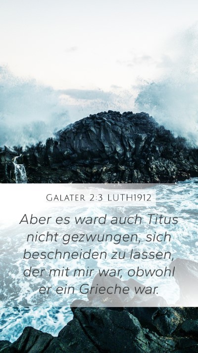 Galater 2:3 LUTH1912 Bible Verse Image