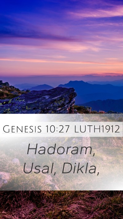Genesis 10:27 LUTH1912 Mobile Phone Wallpaper - Hadoram, Usal, - Mobile Bible Verse Wallpaper