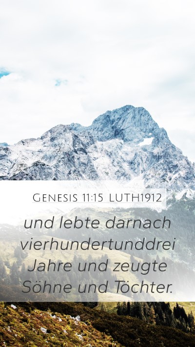 Genesis 11:15 LUTH1912 Mobile Phone Wallpaper - und lebte darnach vierhundertunddrei Jahre und - Mobile Bible Verse Wallpaper
