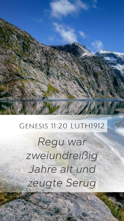 Genesis 11:20 LUTH1912 Mobile Phone Wallpaper - Regu war zweiundreißig Jahre alt und zeugte - Mobile Bible Verse Wallpaper