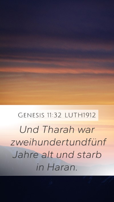 Genesis 11:32 LUTH1912 Mobile Phone Wallpaper - Und Tharah war zweihundertundfünf Jahre alt und - Mobile Bible Verse Wallpaper