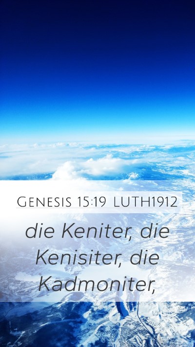 Genesis 15:19 LUTH1912 Bible Verse Image