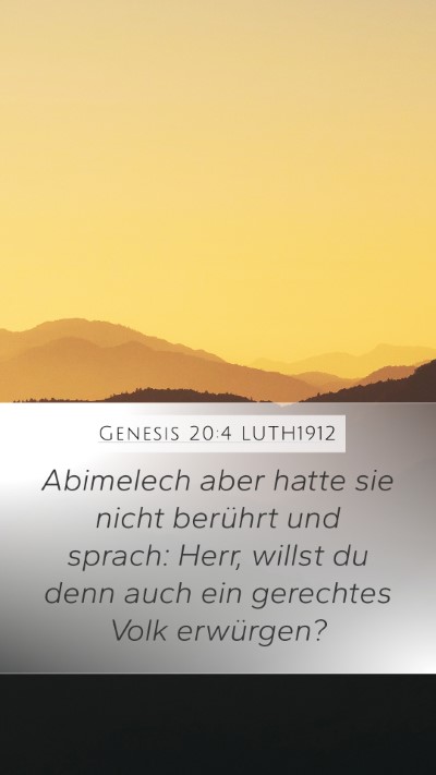 Genesis 20:4 LUTH1912 Mobile Phone Wallpaper - Abimelech aber hatte sie nicht berührt und - Mobile Bible Verse Wallpaper