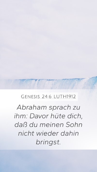 Genesis 24:6 LUTH1912 Bible Verse Image