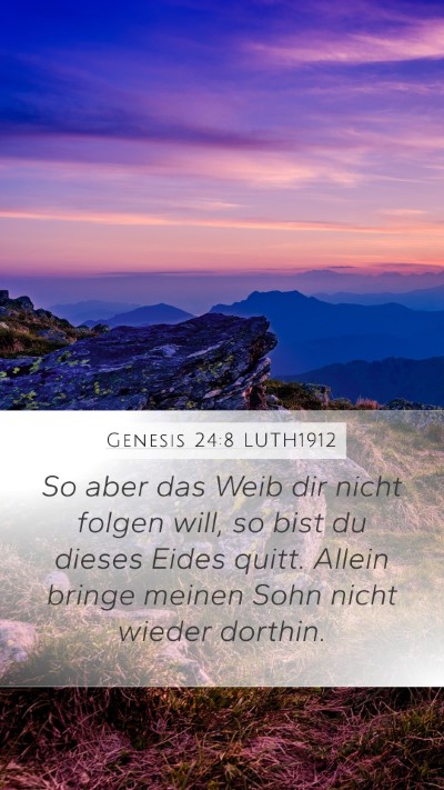 Genesis 24:8 LUTH1912 Mobile Phone Wallpaper - So aber das Weib dir nicht folgen will, so bist - Mobile Bible Verse Wallpaper