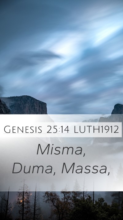 Genesis 25:14 LUTH1912 Mobile Phone Wallpaper - Misma, Duma, - Mobile Bible Verse Wallpaper