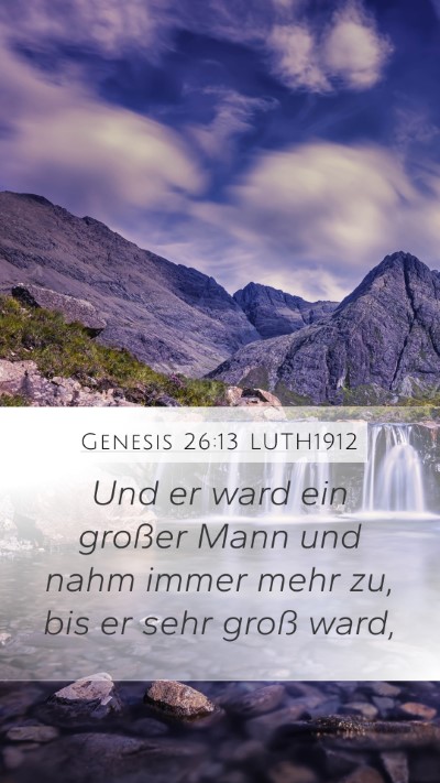 Genesis 26:13 LUTH1912 Bible Verse Image
