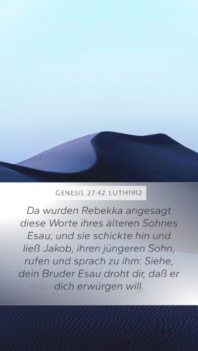 Genesis 27:42 LUTH1912 Mobile Phone Wallpaper - Da wurden Rebekka angesagt diese Worte ihres - Mobile Bible Verse Wallpaper