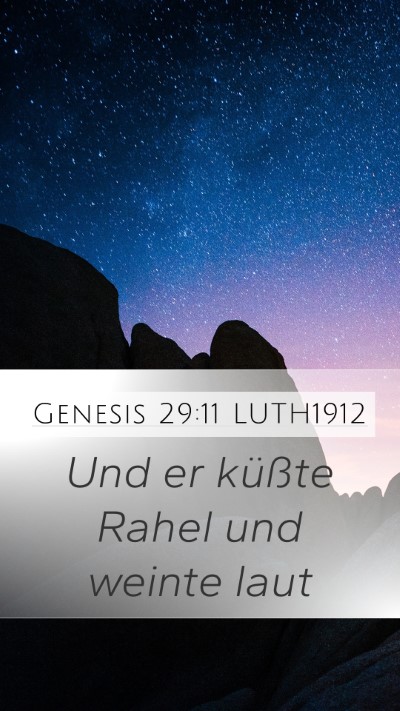 Genesis 29:11 LUTH1912 Mobile Phone Wallpaper - Und er küßte Rahel und weinte - Mobile Bible Verse Wallpaper