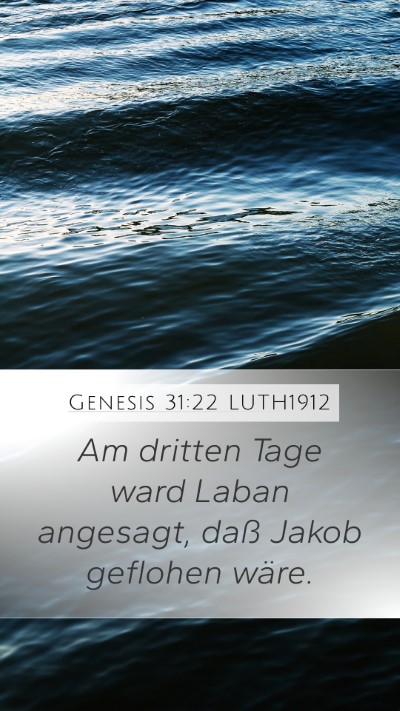 Genesis 31:22 LUTH1912 Mobile Phone Wallpaper - Am dritten Tage ward Laban angesagt, daß Jakob - Mobile Bible Verse Wallpaper