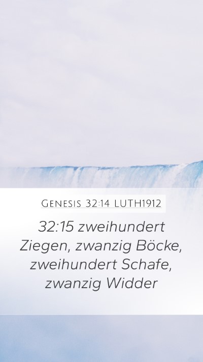 Genesis 32:14 LUTH1912 Mobile Phone Wallpaper - 32:15 zweihundert Ziegen, zwanzig Böcke, - Mobile Bible Verse Wallpaper
