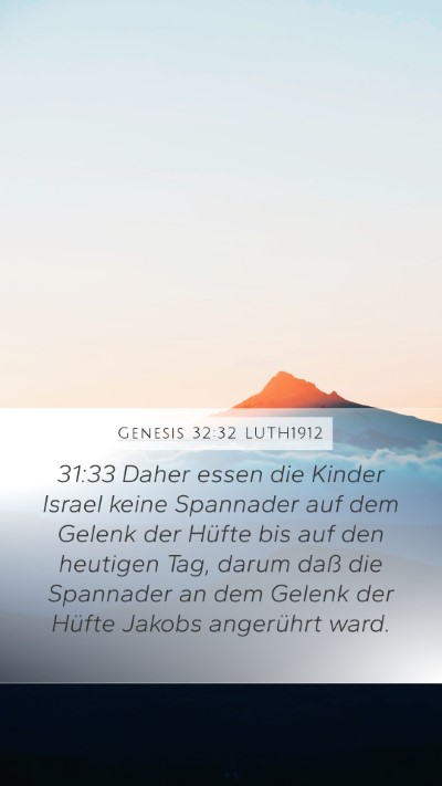 Genesis 32:32 LUTH1912 Mobile Phone Wallpaper - 31:33 Daher essen die Kinder Israel keine - Mobile Bible Verse Wallpaper