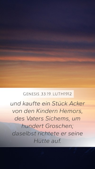 Genesis 33:19 LUTH1912 Mobile Phone Wallpaper - und kaufte ein Stück Acker von den Kindern - Mobile Bible Verse Wallpaper