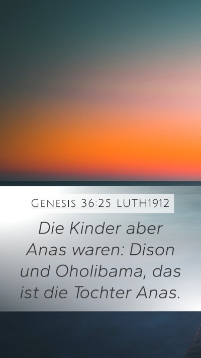 Genesis 36:25 LUTH1912 Bible Verse Image