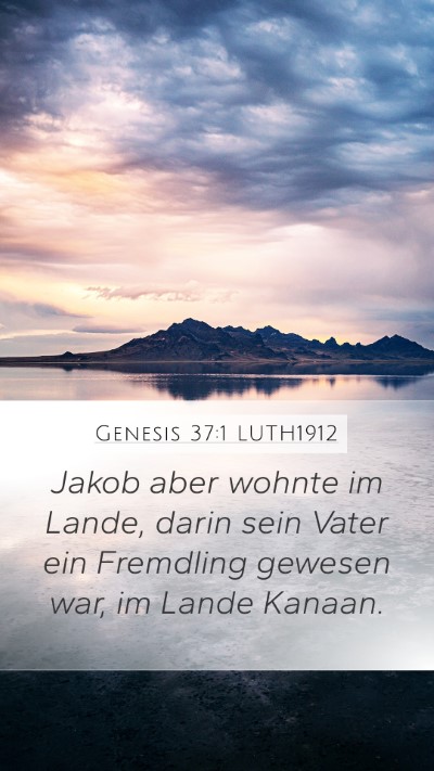 Genesis 37:1 LUTH1912 Mobile Phone Wallpaper - Jakob aber wohnte im Lande, darin sein Vater ein - Mobile Bible Verse Wallpaper