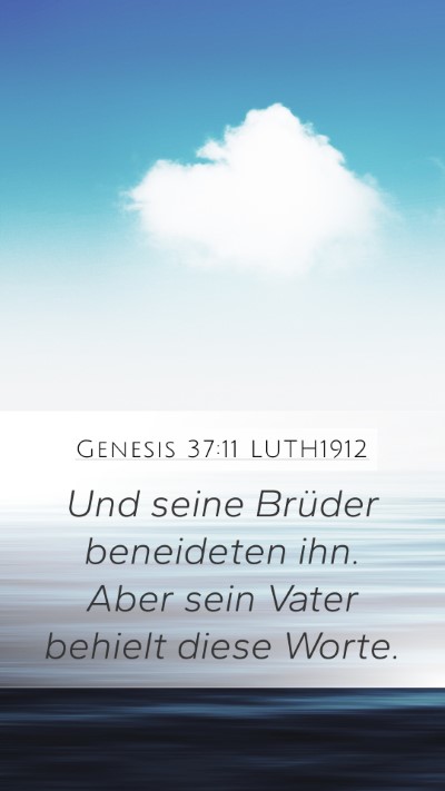 Genesis 37:11 LUTH1912 Mobile Phone Wallpaper - Und seine Brüder beneideten ihn. Aber sein Vater - Mobile Bible Verse Wallpaper