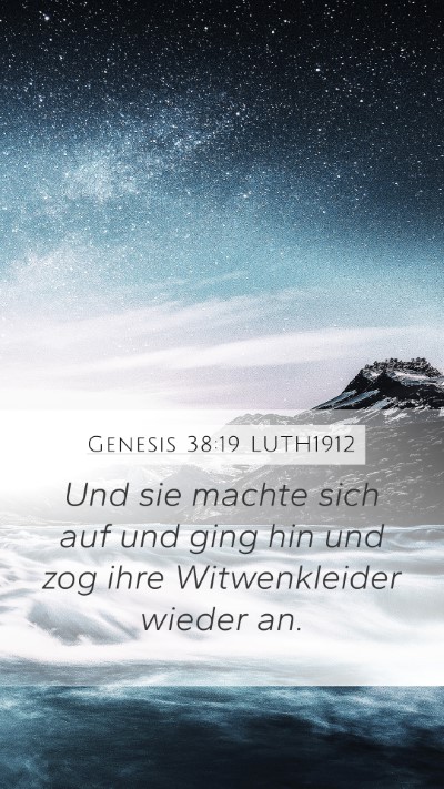 Genesis 38:19 LUTH1912 Mobile Phone Wallpaper - Und sie machte sich auf und ging hin und zog ihre - Mobile Bible Verse Wallpaper