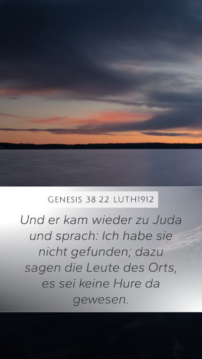 Genesis 38:22 LUTH1912 Mobile Phone Wallpaper - Und er kam wieder zu Juda und sprach: Ich habe - Mobile Bible Verse Wallpaper