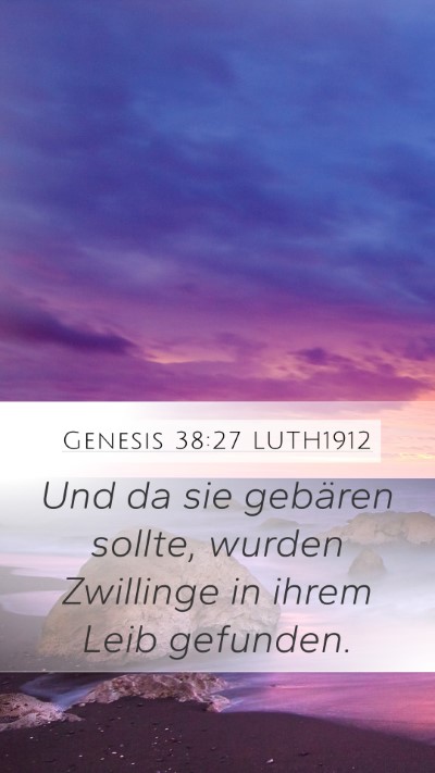 Genesis 38:27 LUTH1912 Mobile Phone Wallpaper - Und da sie gebären sollte, wurden Zwillinge in - Mobile Bible Verse Wallpaper