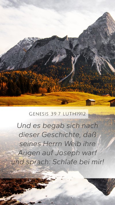 Genesis 39:7 LUTH1912 Mobile Phone Wallpaper - Und es begab sich nach dieser Geschichte, daß - Mobile Bible Verse Wallpaper