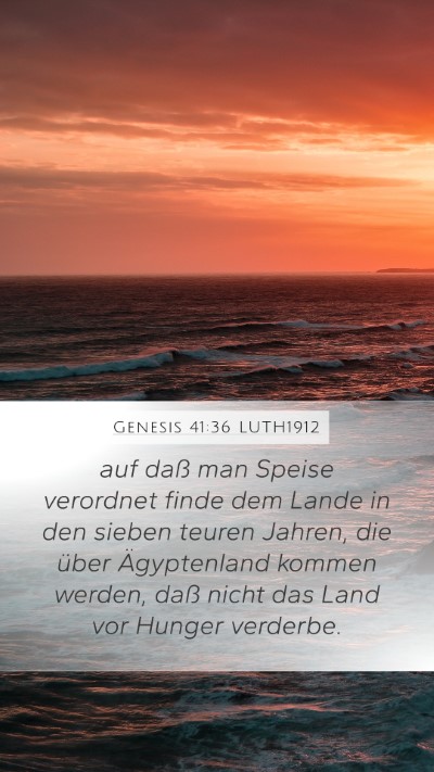 Genesis 41:36 LUTH1912 Mobile Phone Wallpaper - auf daß man Speise verordnet finde dem Lande in - Mobile Bible Verse Wallpaper