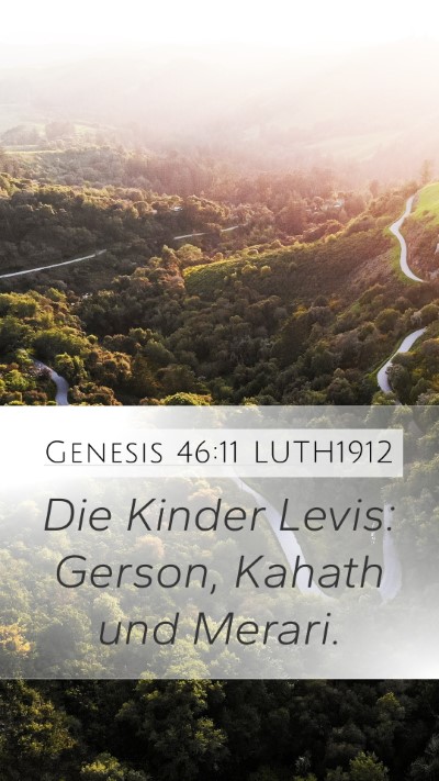 Genesis 46:11 LUTH1912 Mobile Phone Wallpaper - Die Kinder Levis: Gerson, Kahath und - Mobile Bible Verse Wallpaper