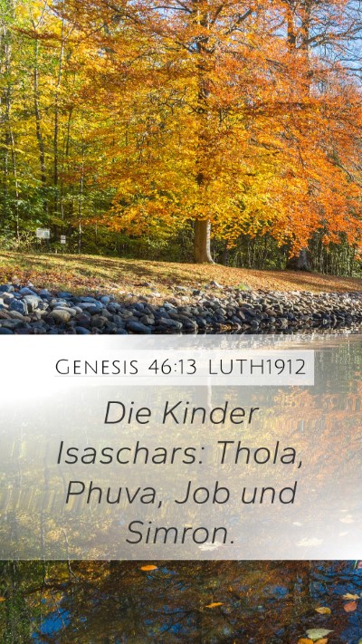 Genesis 46:13 LUTH1912 Mobile Phone Wallpaper - Die Kinder Isaschars: Thola, Phuva, Job und - Mobile Bible Verse Wallpaper