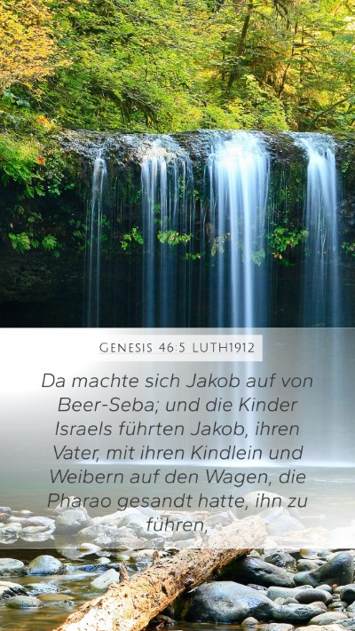 Genesis 46:5 LUTH1912 Mobile Phone Wallpaper - Da machte sich Jakob auf von Beer-Seba; und die - Mobile Bible Verse Wallpaper