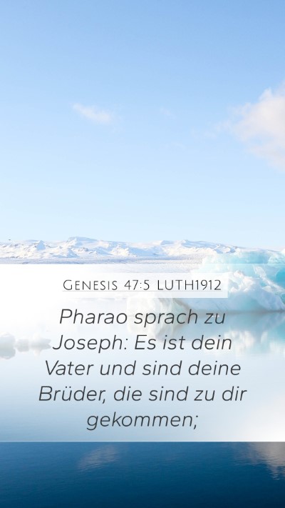 Genesis 47:5 LUTH1912 Mobile Phone Wallpaper - Pharao sprach zu Joseph: Es ist dein Vater und - Mobile Bible Verse Wallpaper