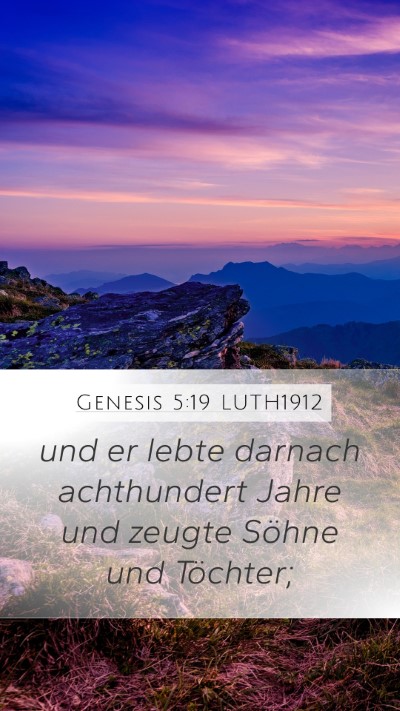 Genesis 5:19 LUTH1912 Mobile Phone Wallpaper - und er lebte darnach achthundert Jahre und zeugte - Mobile Bible Verse Wallpaper