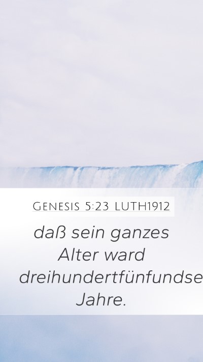 Genesis 5:23 LUTH1912 Mobile Phone Wallpaper - daß sein ganzes Alter ward - Mobile Bible Verse Wallpaper