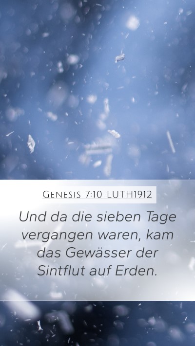Genesis 7:10 LUTH1912 Mobile Phone Wallpaper - Und da die sieben Tage vergangen waren, kam das - Mobile Bible Verse Wallpaper