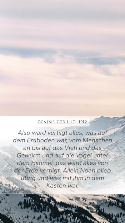 Genesis 7:23 LUTH1912 Mobile Phone Wallpaper - Also ward vertilgt alles, was auf dem Erdboden - Mobile Bible Verse Wallpaper