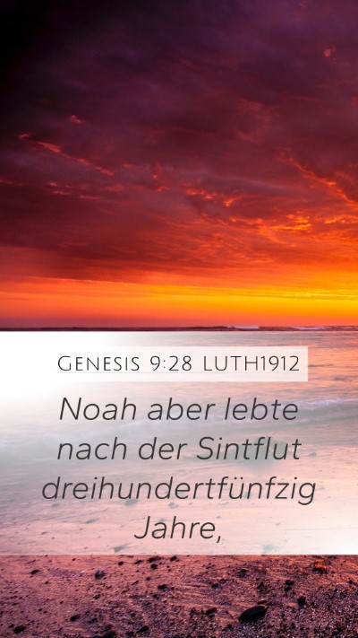 Genesis 9:28 LUTH1912 Mobile Phone Wallpaper - Noah aber lebte nach der Sintflut - Mobile Bible Verse Wallpaper