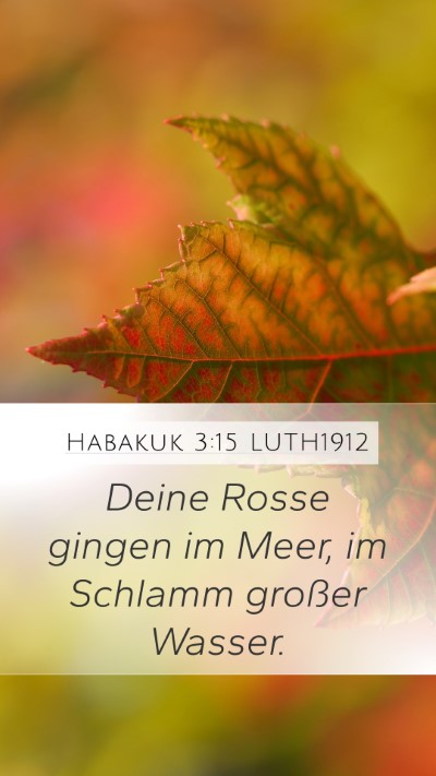 Habakuk 3:15 LUTH1912 Bible Verse Image