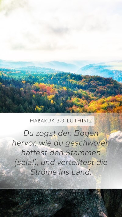 Habakuk 3:9 LUTH1912 Bible Verse Image