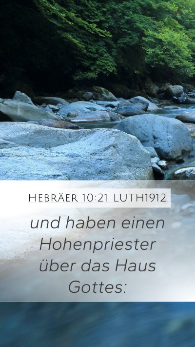 Hebräer 10:21 LUTH1912 Bible Verse Image