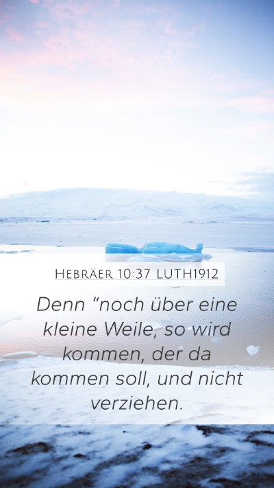 Hebräer 10:37 LUTH1912 Bible Verse Image
