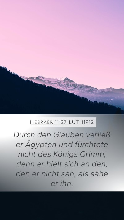 Hebräer 11:27 LUTH1912 Bible Verse Image