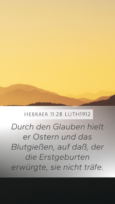 Hebräer 11:28 LUTH1912 Bible Verse Image