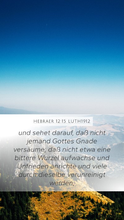 Hebräer 12:15 LUTH1912 Bible Verse Image
