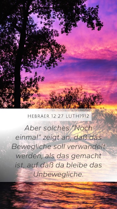Hebräer 12:27 LUTH1912 Bible Verse Image