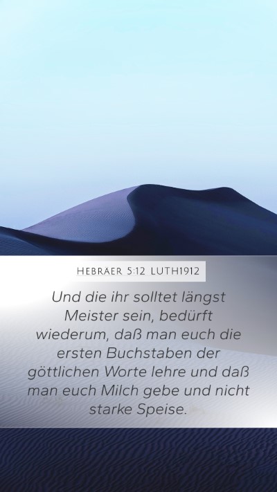 Hebräer 5:12 LUTH1912 Bible Verse Image