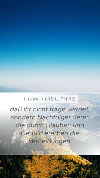 Hebräer 6:12 LUTH1912 Bible Verse Image